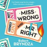 Miss Wrong and Mr Right, Robert Bryndza
