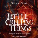 Little Creeping Things, Chelsea Ichaso