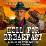 Hell for Breakfast, William W. Johnstone