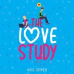 The Love Study, Kris Ripper