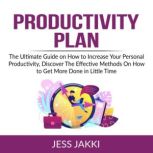 Productivity Plan, Jess Jakki