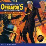 Operator #5 #6 Master of Broken Men, Curtis Steele