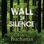 Wall of Silence, Tracy Buchanan