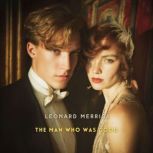 The Man Who Was Good, Leonard Merrick