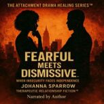Fearful Meets Dismissive, Johanna Sparrow