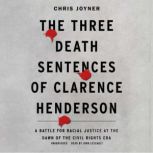 The Three Death Sentences of Clarence..., Chris Joyner