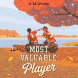 Most Valuable Player, A. M. Woody