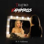 Teatro de Vampiros, H. F. Galloway