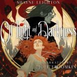 Of Light and Darkness, Shayne Leighton