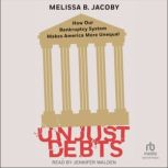 Unjust Debts, Melissa B. Jacoby