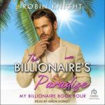 The Billionaires Paradise, Robin Knight