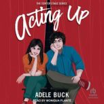 Acting Up, Adele Buck