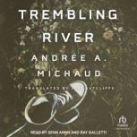 Trembling River, Andree A. Michaud
