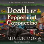 Death by Peppermint Cappuccino, Alex Erickson