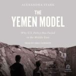 The Yemen Model, Alexandra Stark