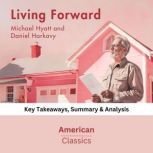 Living Forward by Michael Hyatt and D..., American Classics