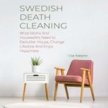 SWEDISH DEATH CLEANING, Cloe Hampton