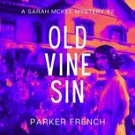 Old Vine Sin, Parker French