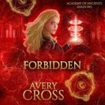 Forbidden, Avery Cross