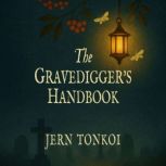 The Gravediggers Handbook, Jern Tonkoi