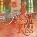 To Fall For a Kiss, Tamara Gill