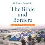 The Bible and Borders, M. Daniel Carroll R.
