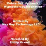 Colors Self Hypnosis Hypnotherapy Med..., Key Guy Technology LLC