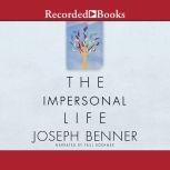 The Impersonal Life The Classic of Self-Realization, Joseph Benner