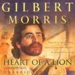 Heart of a Lion, Gilbert Morris