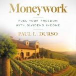 Moneywork, Paul L. Durso