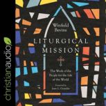 Liturgical Mission, Winfield Bevins