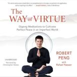 The Way of Virtue, Robert Peng