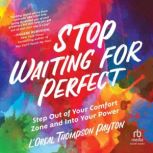 Stop Waiting for Perfect, LOreal Thompson Payton