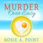 Murder Over Easy, Rosie A. Point