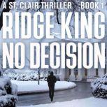 No Decision, Ridge King