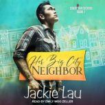 Her Big City Neighbor, Jackie Lau