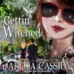 Gettin Witched, Dakota Cassidy