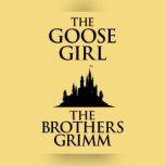 Goose-Girl, The, The Brothers Grimm