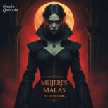 Mujeres Malas De La Historia, Onofre Quezada