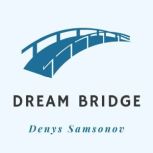 Dream Bridge, Denys Samsonov