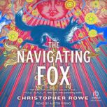 The Navigating Fox, Christopher Rowe