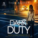 Dark Duty, Theo Baxter