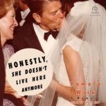 Honestly, She Doesnt Live Here Anymo..., Pamela Wick