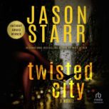 Twisted City, Jason Starr