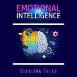 Emotional Intelligence, Sterling Tyler