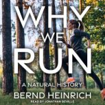 Why We Run A Natural History, Bernd Heinrich