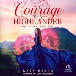 Courage of A Highlander, Katy Baker