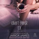 Knot Your Ex, Jarica James