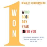 You Won One Word, One Book, One Day,..., Bradley Charbonneau