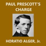 Paul Prescotts Charge, Horatio Alger, Jr.